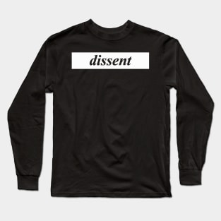 dissent Long Sleeve T-Shirt